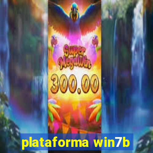 plataforma win7b